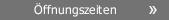 Öffnungszeiten