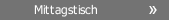 Mittagstisch